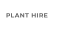 PLANT HIRE