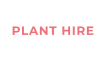 PLANT HIRE